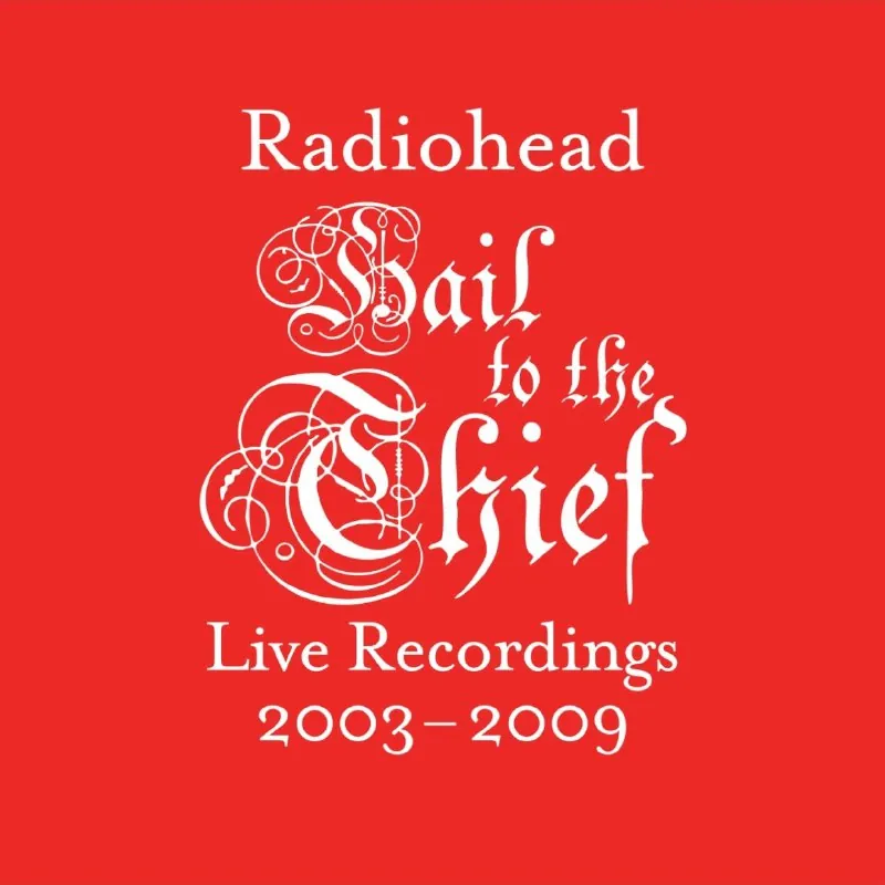 Radiohead-HailtotheThief（LiveRecordings2003-2009） 夸克
